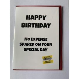 LTJP Products UK Manufactured Happy Birthday Humorous Funny Cheeky Light Hearted Birthday Greeting Card With Red Envelope for Men Women Friends Family 'No Expense Spared On Your Special Day'
