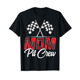 Race Car Birthday Party Racing Family Mom Pit Crew T-Shirt