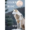Le loup blanc (Illustré)