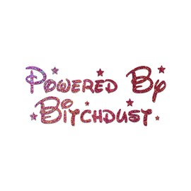 Powered by Bitchdust Decal Vinyl Sticker Auto Car Truck Wall Laptop | Pink Holographic | 12" x 5"