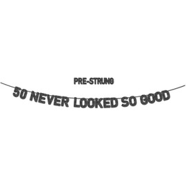 Pre-Strung 50 Never Looked So Good Banner for 50th Birthday Decorations, 50th Anniversary Decorations,50th Birthday Banner for 50th Party Decorations,Black Glitter