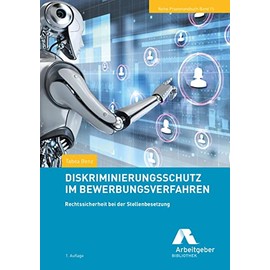 Diskriminierungsschutz im Bewerbungsverfahren: Rechtssicherheit bei der Stellenbesetzung (Reihe Praxishandbuch): 15