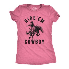 Womens Ride Em Cowboy Cowgirl Rodeo T Shirt Funny Saying Cute Graphic Tee Funny T Shirts Cool Sarcastic T Shirt Women's Novelty Tees Pink - S