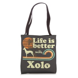 Life Better Xoloitzcuintli Xolo Vintage Dog Mom Dad Tote Bag