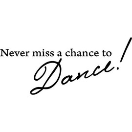Picniva Black 41" X 18" Never Miss a Chance to Dance! Vinyl Wall Decal Decor Art Sticker