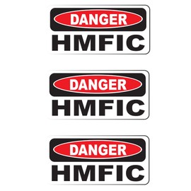 DANGER HMFIC Vinyl Hard Hat Helmet decal - size: 2" X 1" color: WHT/RED/BLK - Hard Hat, Helmet, Windows, Walls, Bumpers, Laptop, Lockers, etc. (3)