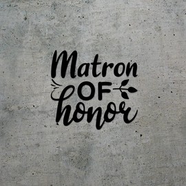 Decal Stickers of Matron of Honor (Black) (Set of 2) Premium Waterproof Vinyl Decal Stickers for Laptop Phone Accessory Helmet Car Window Mug Tuber Cup Door Wall - BICVER1e51971BLW19Y24