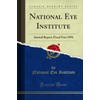National Eye Institute (Classic Reprint): Annual Report, Fiscal Year 1994: