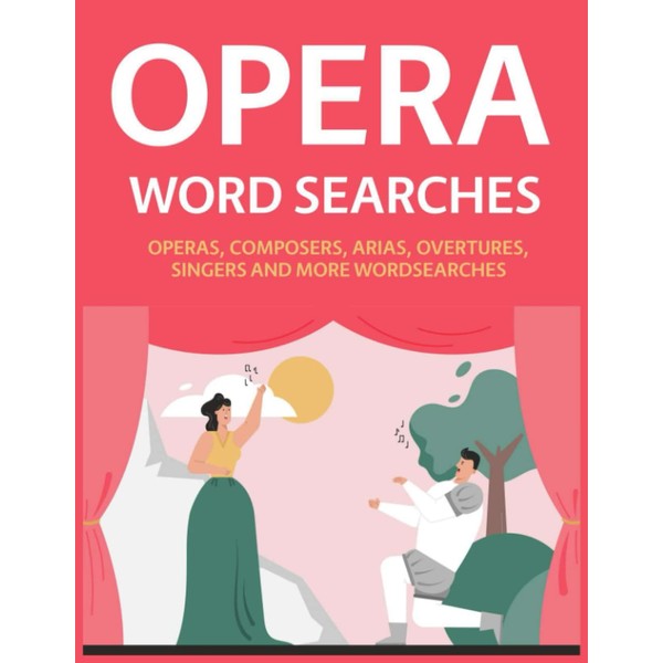 Opera Word Searches: Operas, Composers, Arias, Overtures, Singers and More