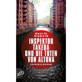 Inspektor Takeda und die Toten von Altona: Kriminalroman (Inspektor Takeda ermittelt, Band 1)