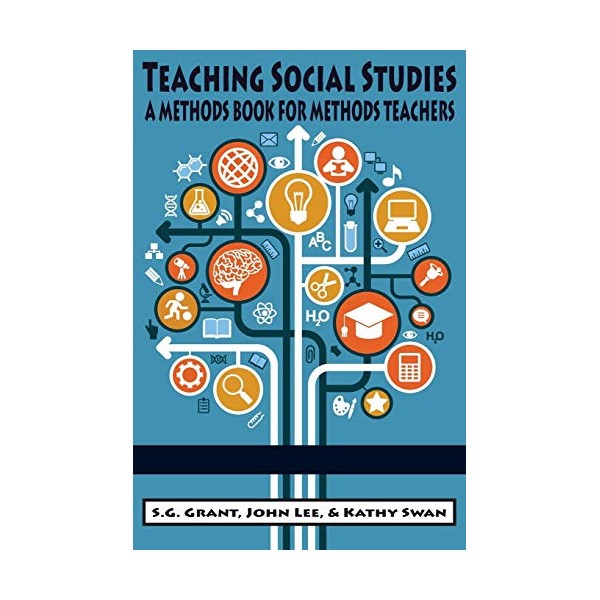 Teaching Social Studies: A Methods Book for Methods Teachers (NA)