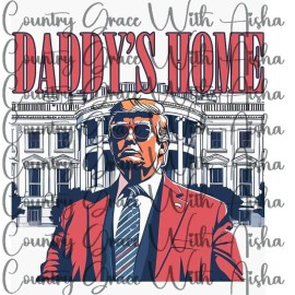 Handmade Sublimation Transfer Trump Daddys Home Red Ready To Press Heat Transfer