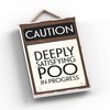 Global Designs Caution Satisfying Poo Typography Sign Printed Onto A