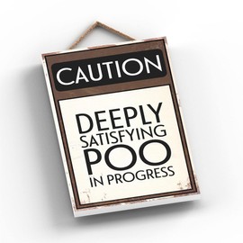 Global Designs Caution Satisfying Poo Typography Sign Printed Onto A Wooden Hanging Plaque