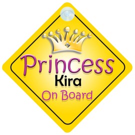 Princess Kira On Board Girl Car Sign Child/Baby Gift/Present 002