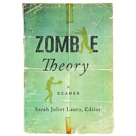Zombie Theory: A Reader