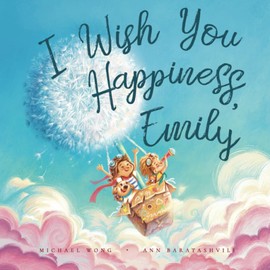 I Wish You Happiness Emily (The Unconditional Love for Emily Series)