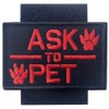 Service Dog Ask to Pet Tactical Embroidered Morale Hook &
