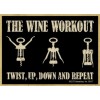 THE WINE WORKOUT Twist Up Down Repeat Funny Kitchen Fridge