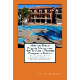 Maryland Rental Property Management How To Start A Property Management Busi...