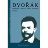 Dvorak: Romantic Music's Most Versatile Genius: 5