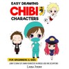 Easy Drawing Chibi Characters for Beginners & Kids: Learn to