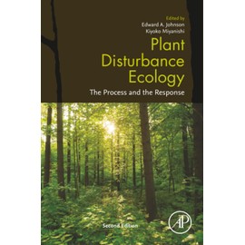 Plant Disturbance Ecology: The Process and the Response