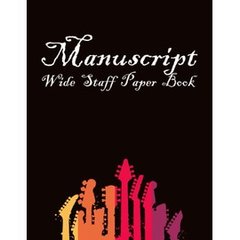 Manuscript Wide Staff Paper Book: 1 0 2 p a g e s - 8 . 5 ” x 1 1 ” - M u s i c N o t e b o o k - 1 3 S t a f f s o n e a c h p a g e