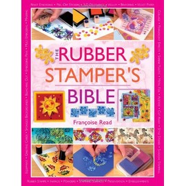 The Rubber Stamper's Bible