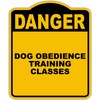 DOG OBEDIENCE TRAINING CLASSES Danger Yellow Black Aluminum Composite Sign