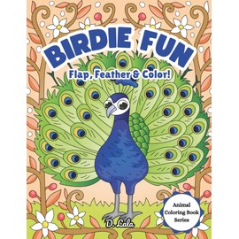 Birdie Fun: Flap, Feather & Color!