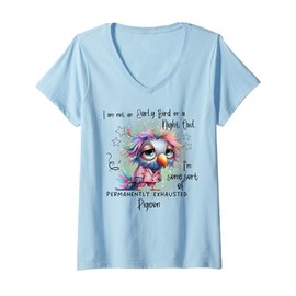 Womens I Am Not Early Bird Or A Night Owl I'm Some Sort Of Permanen V-Neck T-Shirt