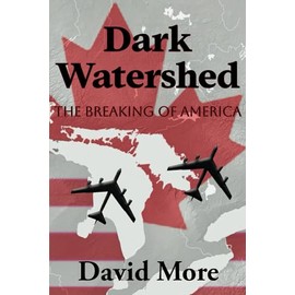 Dark Watershed: The Breaking of America