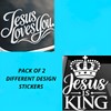 Jesus is King, Jesus Loves You Two Stickers in One
