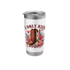 I Only Kiss Cowboys Tee Western Cowboy Boots Valentine’s Day Stainless Steel Insulated Tumbler