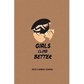 Rock Climbing Journal: For Notes, Tracking And Writing