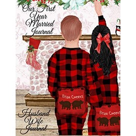 Our First Year Married Journal: Our First Christmas Married Notepad - Personal Birthday Gift For Mr and Mrs 2021 - 1st Year Married Couple Composition ... - Holiday Decoration, Thanksgiving, Fi