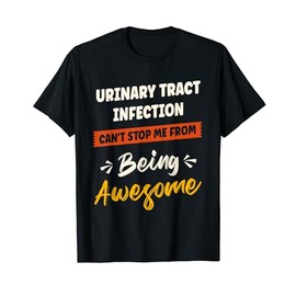 Urinary Tract Infection Awareness Disease Fighter Warrior T-Shirt