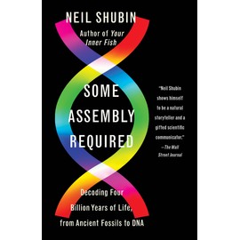 Some Assembly Required: Decoding Four Billion Years of Life, from Ancient Fossils to DNA