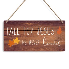 Fall for Jesus He Never Leaves Fall Decorations for Home Fall Decor Fall Decorations Outdoor Church Decor Religious Thanksgiving Decorations Fall Hanging Decor for Front Door 12 x 6 Inch