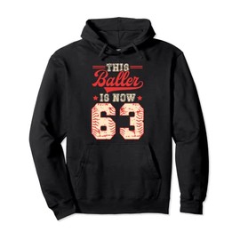 This Baller Is Now 63 Baseball Knuckleballer Home Run Pullover Hoodie
