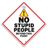No Stupid People Beyond This Point Sign, Joke Sign, Humerous