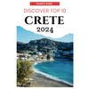 Discover Top 10 Crete 2024: Travel Guide
