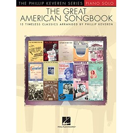 The Great American Songbook: Arr. Phillip Keveren the Phillip Keveren Series Piano Solo