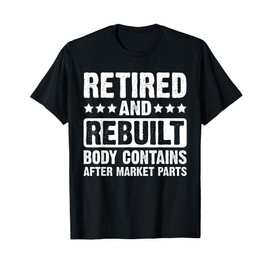 Bionic Aftermarket Parts Design - Knee and Hip Replacement T-Shirt