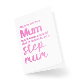 Step Mum Cards - Anyone Can Be A Mum - Thank You Step Mum - Stepmum Birthday - Mother's Day Cards - Bonus Mum - Step Mummy Cards - CBH1629
