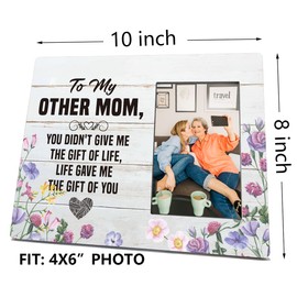 Gift to My Other Mom, 4X6 Rustic Wooden Picture Frame, Record Photo Frame, Mother-in-Law Gift, Mother's Day Gift for Bonus Mom, You Didn't Give Me the Gift of Life, Life Gave Me the Gift of You