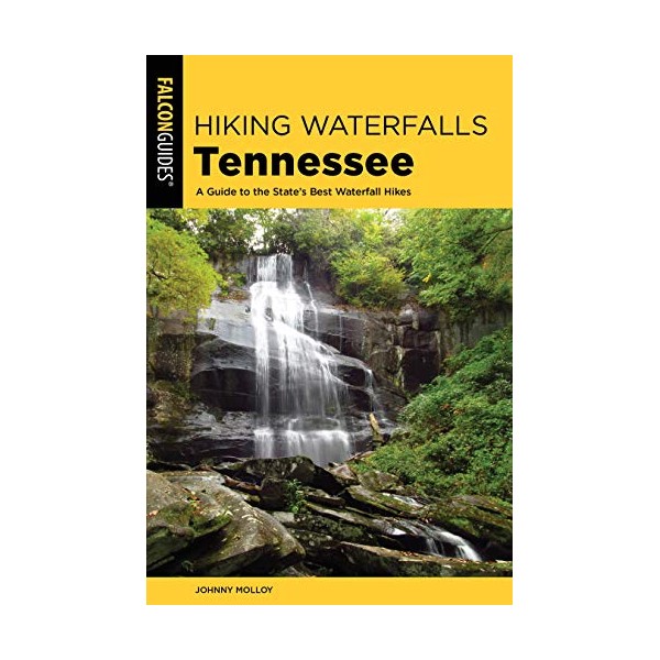 Hiking Waterfalls Tennessee: A Guide to the State's Best Waterfall