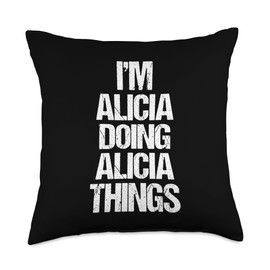 I'm Alicia Doing Alicia Things - Funny Saying Name Alicia Throw Pillow