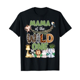 Mama of The Wild One 1St Birthday Family Safari Jungle Party T-Shirt